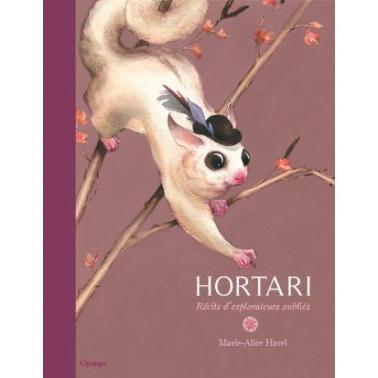 HORTARI - RECITS D'EXPLORATEURS OUBLIES