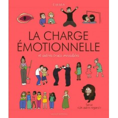 LA CHARGE EMOTIONNELLE ET AUTRES TRUCS INVISIBLES