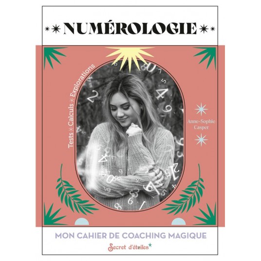 MON CAHIER DE COACHING MAGIQUE : NUMEROLOGIE MON CAHIER DE COACHING MAGIQUE : NUMEROLOGIE