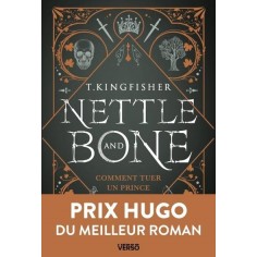 NETTLE & BONE - COMMENT TUER UN PRINCE