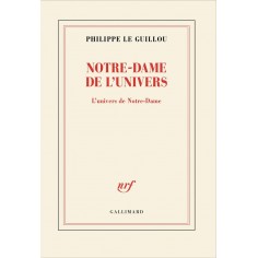 NOTRE-DAME DE L'UNIVERS - L'UNIVERS DE NOTRE-DAME