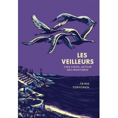 LES VEILLEURS - CINQ VIGIES, AUTOUR DES FRONTIERES