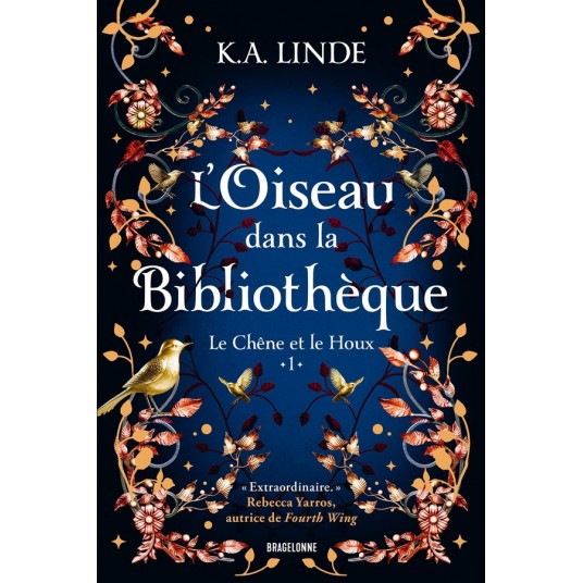 LE CHENE ET LE HOUX, T1 : L'OISEAU DANS LA BIBLIOTHEQUE
