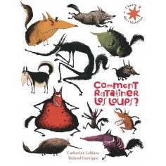 COMMENT RATATINER LES LOUPS ?