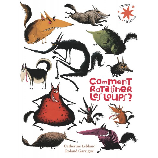 COMMENT RATATINER LES LOUPS ?