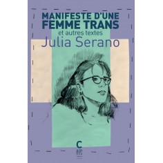 MANIFESTE D'UNE FEMME TRANS - ET AUTRES TEXTES