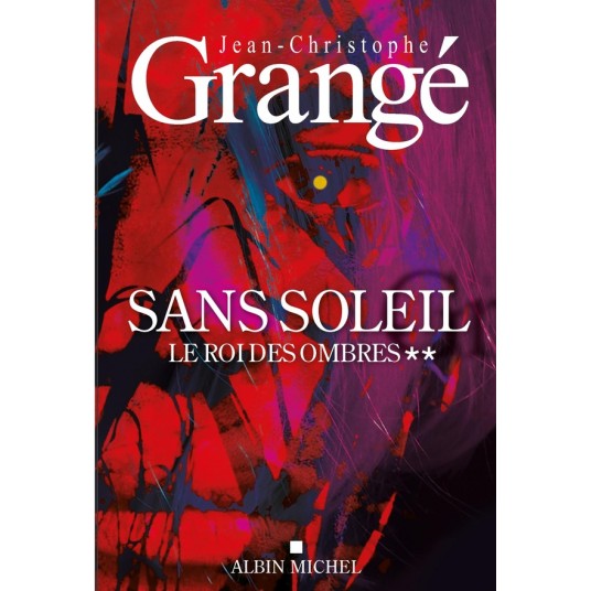 SANS SOLEIL - TOME 2 - LE ROI DES OMBRES