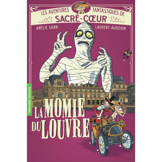 LES AVENTURES FANTASTIQUES DE SACRE-COEUR - T03 - LA MOMIE DU LOUVRE