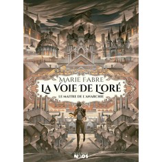 LA VOIE DE L'ORE - LE MAITRE DE L'ANARCHIE