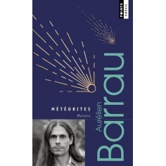 METEORITES. POESIES - EDITION REVUE ET AUGMENTEE