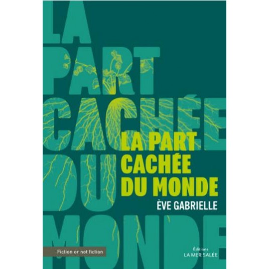 LA PART CACHEE DU MONDE