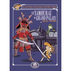 LES AVENTURES FANTASTIQUES DE SACRE-COEUR (VOL.16) : LE SAMOURAI DU GRAND-PALAIS