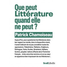 QUE PEUT LITTERATURE QUAND ELLE NE PEUT ? QUE PEUT LITTERATURE QUAND ELLE NE PEUT ?