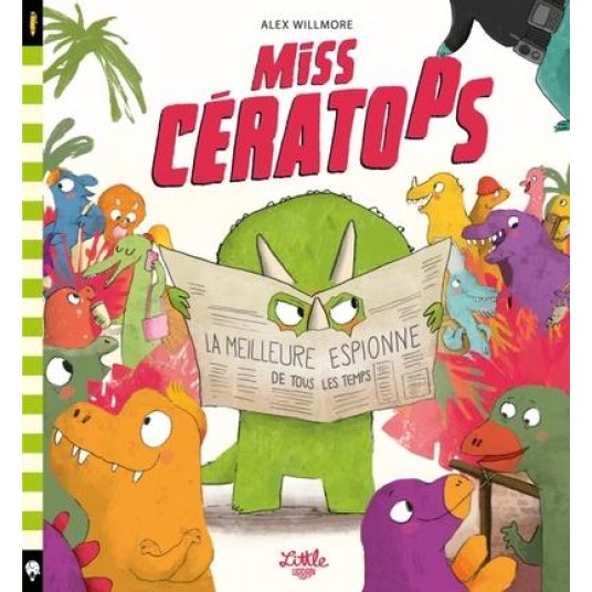 MISS CERATOPS - LA MEILLEURE ESPIONNE DE TOUS LES TEMPS
