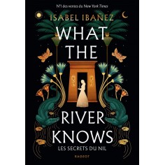 WHAT THE RIVER KNOWS - BROCHE - LES SECRETS DU NIL