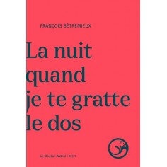 LA NUIT QUAND JE TE GRATTE LE DOS