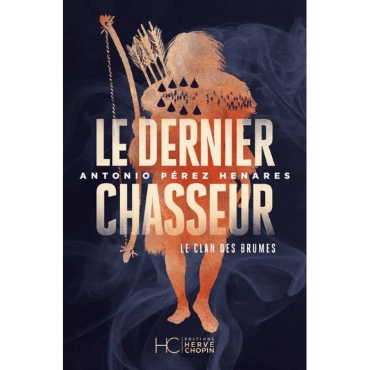 LE CLAN DES BRUMES - TOME 03 LE DERNIER CHASSEUR