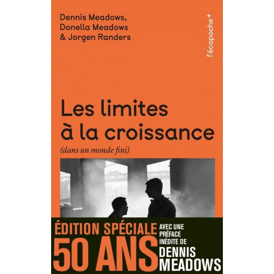 LES LIMITES A LA CROISSANCE - EDITION SPECIALE 50 ANS