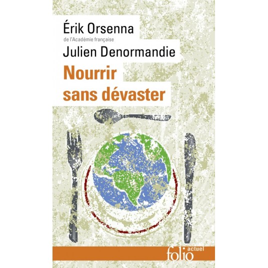 NOURRIR SANS DEVASTER - PETIT PRECIS DE MONDIALISATION VIII