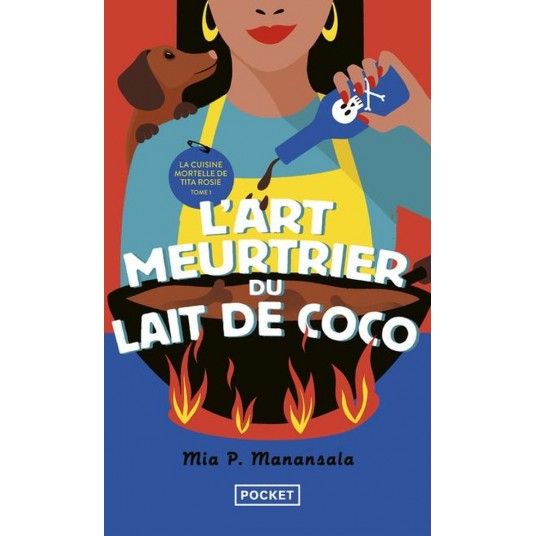 LA CUISINE MORTELLE DE TITA ROSIE - TOME 1 L'ART MEURTRIER DU LAIT DE COCO - VOL01