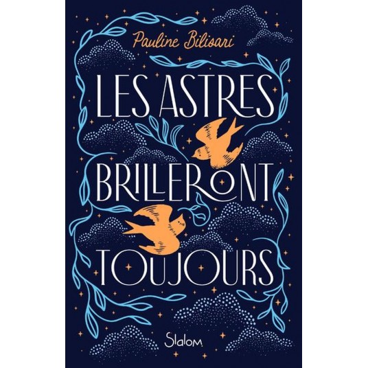 LES ASTRES BRILLERONT TOUJOURS