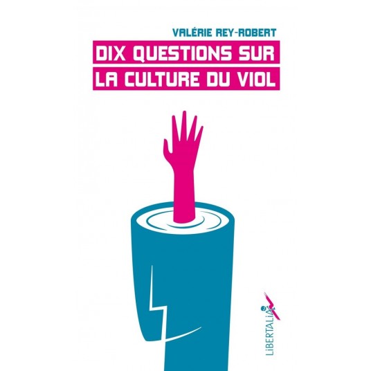 DIX QUESTIONS SUR LA CULTURE DU VIOL