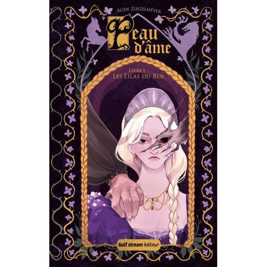 PEAU D'AME - TOME 1 LES LILAS DU ROI
