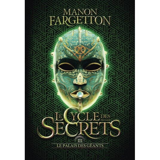 LE CYCLE DES SECRETS - VOL03 - LE PALAIS DES GEANTS