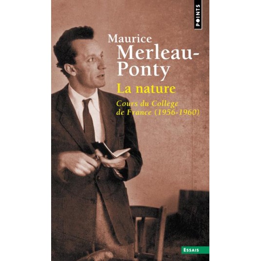 LA NATURE - COURS DU COLLEGE DE FRANCE (1956-1960)