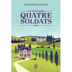LA SAGA DES QUATRE SOLDATS - TOMES 1 & 2
