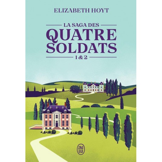 LA SAGA DES QUATRE SOLDATS - TOMES 1 & 2