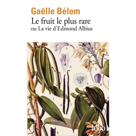 LE FRUIT LE PLUS RARE OU LA VIE D'EDMOND ALBIUS