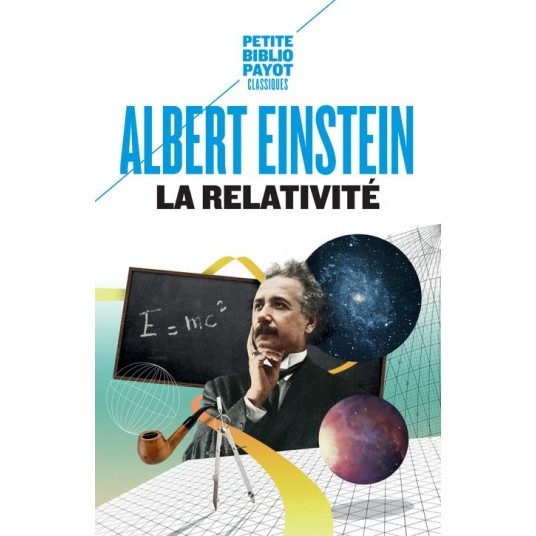 LA RELATIVITE - THEORIE DE LA RELATIVITE RESTREINTE ET GENERALE