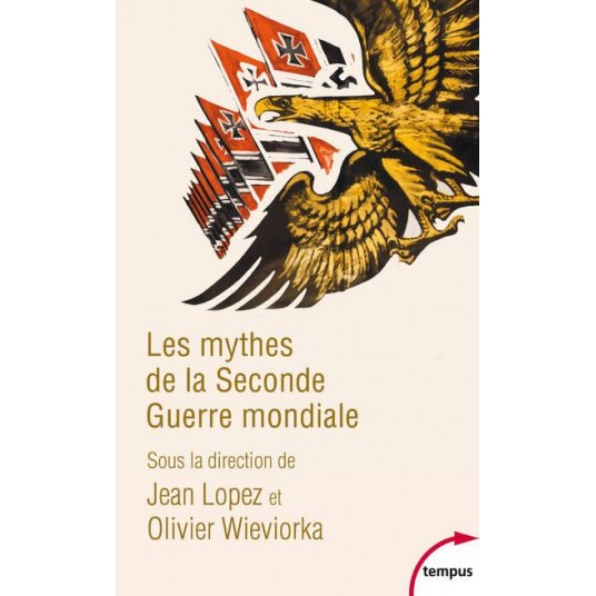 LES MYTHES DE LA SECONDE GUERRE MONDIALE