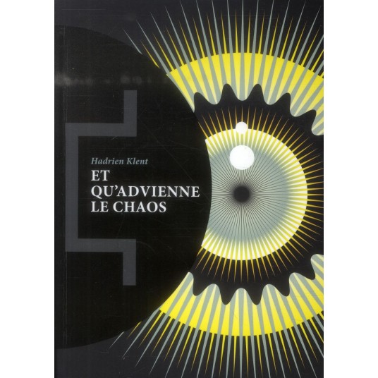 ET QU'ADVIENNE LE CHAOS