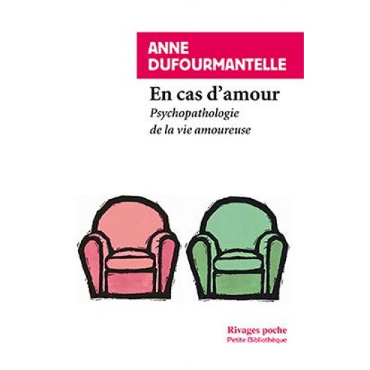 EN CAS D'AMOUR - PSYCHOPATHOLOGIE DE LA VIE AMOUREUSE