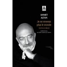 JE NE REVERRAI PLUS LE MONDE - TEXTES DE PRISON