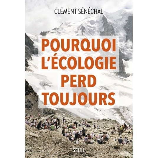 POURQUOI L'ECOLOGIE PERD TOUJOURS