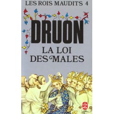 LA LOI DES MALES ( LES ROIS MAUDITS, TOME 4)