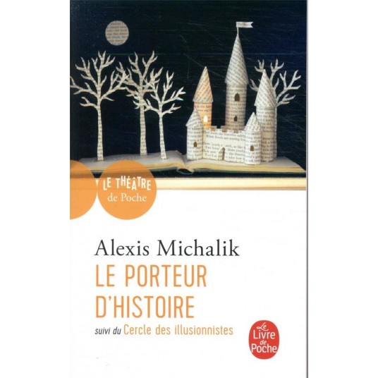 LE PORTEUR D'HISTOIRE SUIVI DE LE CERCLE DES ILLUSIONNISTES