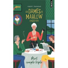 LES DAMES DE MARLOW ENQUETENT - TOME 1 - MORT COMPTE TRIPLE