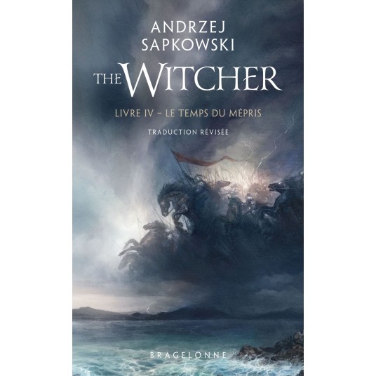 SORCELEUR (WITCHER) POCHE - SORCELEUR (WITCHER) - POCHE, T4 : LE TEMPS DU MEPRIS (TRADUCTION REVISEE
