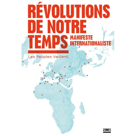 REVOLUTIONS DE NOTRE TEMPS - MANIFESTE INTERNATIONALISTE