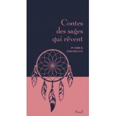 CONTES DES SAGES QUI REVENT