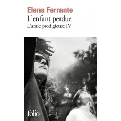 L'AMIE PRODIGIEUSE - IV - L'ENFANT PERDUE - MATURITE, VIEILLESSE