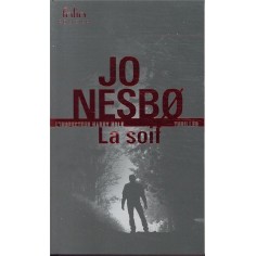 LA SOIF - UNE ENQUETE DE L'INSPECTEUR HARRY HOLE