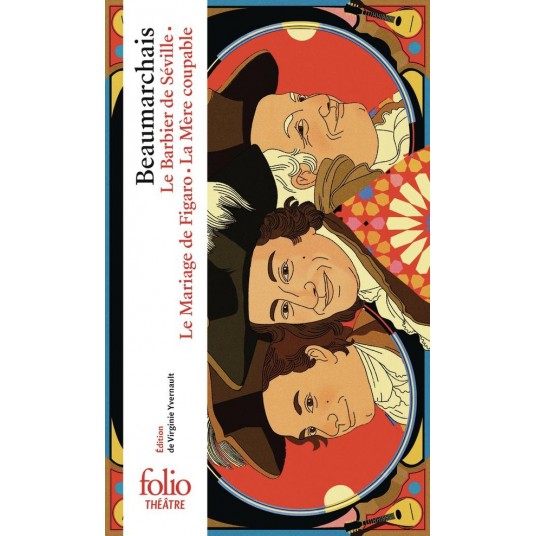 LE BARBIER DE SEVILLE - LE MARIAGE DE FIGARO - LA MERE COUPABLE - LA TRILOGIE DE FIGARO