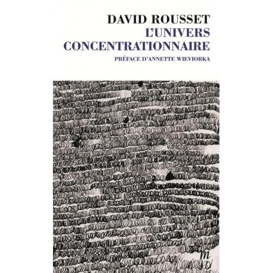 L'UNIVERS CONCENTRATIONNAIRE - PREFACE D'ANNETTE WIEORKA