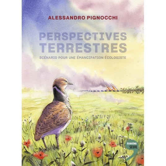 PERSPECTIVES TERRESTRES - SCENARIO POUR UNE EMANCIPATION ECOLOGISTE