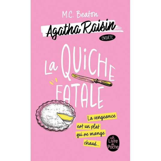 LA QUICHE FATALE (AGATHA RAISIN ENQUETE, TOME 1)
